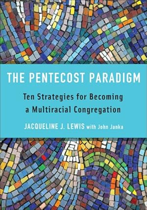 Immagine del venditore per Pentecost Paradigm : Ten Strategies for Becoming a Multiracial Congregation venduto da GreatBookPricesUK