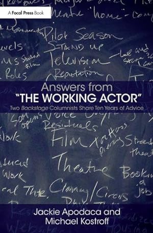 Seller image for Answers from "the Working Actor" : Two Backstage Columnists Share Ten Years of Advice for sale by GreatBookPricesUK