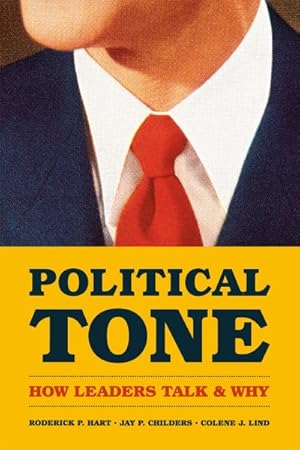 Image du vendeur pour Political Tone : How Leaders Talk and Why mis en vente par GreatBookPricesUK