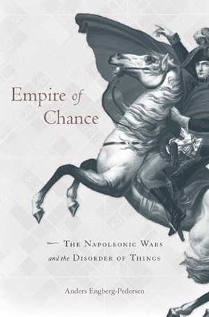 Imagen del vendedor de Empire of Chance : The Napoleonic Wars and the Disorder of Things a la venta por GreatBookPricesUK