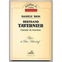 Seller image for Bertrand Tavernier, Cinaste De L'motion for sale by RECYCLIVRE