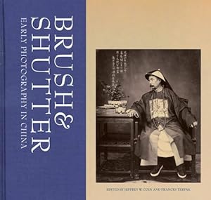 Seller image for Brush & Shutter : Early Photography in China for sale by GreatBookPricesUK