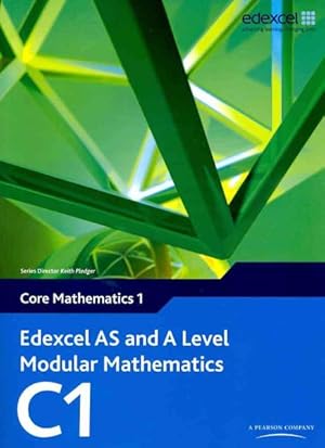 Seller image for Edexcel AS and A-Level Modular Mathematics : Core Mathematics 1 for sale by GreatBookPricesUK