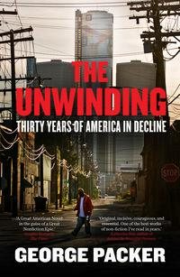 Immagine del venditore per Unwinding : Thirty Years of American Decline venduto da GreatBookPricesUK