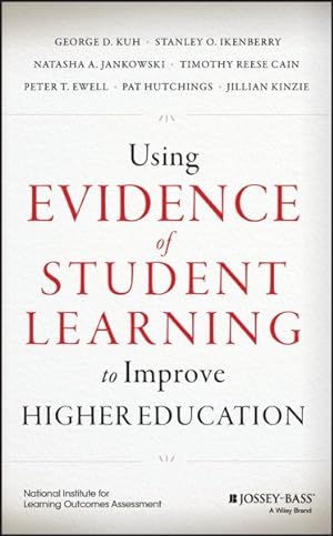 Bild des Verkufers fr Using Evidence of Student Learning to Improve Higher Education zum Verkauf von GreatBookPricesUK