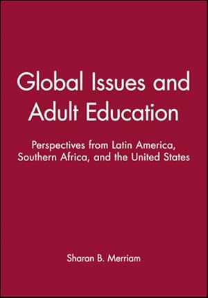 Seller image for Global Issues and Adult Education : Perspectives from Latin America, Southern Africa, and the United States for sale by GreatBookPricesUK