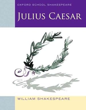Seller image for Julius Caesar : Oxford School Shakespeare for sale by GreatBookPricesUK
