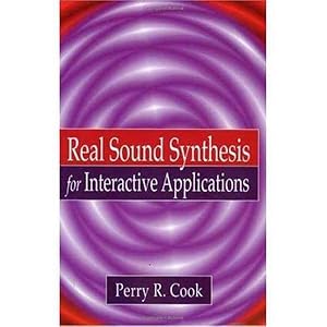 Image du vendeur pour Real Sound Synthesis for Interactive Applications mis en vente par GreatBookPricesUK