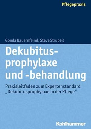 Imagen del vendedor de Dekubitusprophylaxe und -behandlung : Praxisleitfaden Zum Expertenstandard Dekubitusprophylaxe in Der Pflege -Language: german a la venta por GreatBookPricesUK