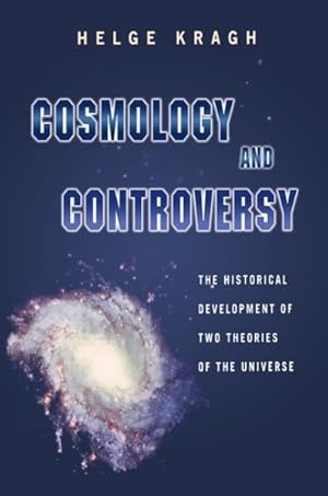 Seller image for Cosmology and Controversy : The Historical Development of Two Theories of the Universe for sale by GreatBookPricesUK