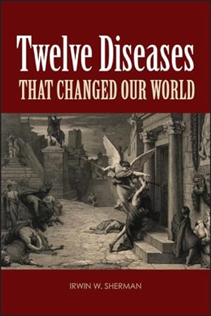 Seller image for Twelve Diseases That Changed Our World for sale by GreatBookPricesUK
