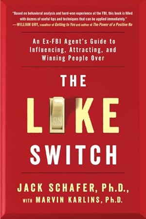 Bild des Verkufers fr Like Switch : An Ex-FBI Agent's Guide to Influencing, Attracting, and Winning People over zum Verkauf von GreatBookPricesUK