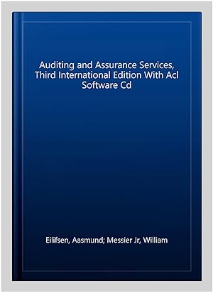 Bild des Verkufers fr Auditing and Assurance Services, Third International Edition With Acl Software Cd zum Verkauf von GreatBookPricesUK