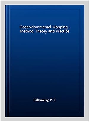 Seller image for Geoenvironmental Mapping : Method, Theory and Practice for sale by GreatBookPricesUK