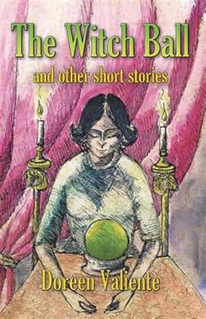 Immagine del venditore per The Witch Ball and Other Short Stories venduto da GreatBookPricesUK