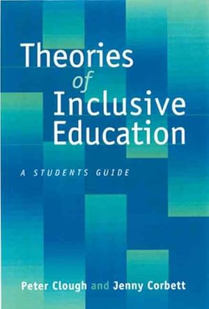 Image du vendeur pour Theories of Inclusive Education : A Student's Guide mis en vente par GreatBookPricesUK