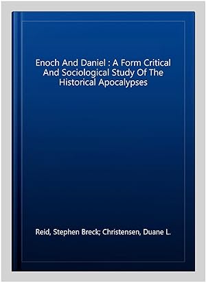 Imagen del vendedor de Enoch And Daniel : A Form Critical And Sociological Study Of The Historical Apocalypses a la venta por GreatBookPricesUK