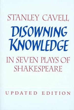 Immagine del venditore per Disowning Knowledge : In Seven Plays of Shakespeare venduto da GreatBookPricesUK