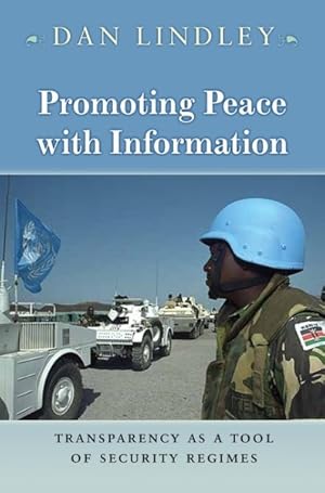 Bild des Verkufers fr Promoting Peace With Information : Transparency As a Tool of Security Regimes zum Verkauf von GreatBookPricesUK