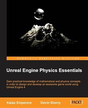 Seller image for Unreal Engine Physics Essentials for sale by GreatBookPricesUK