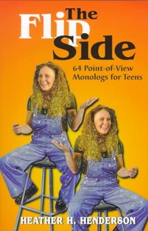 Imagen del vendedor de Flip Side : 64 Point-Of-View Monologs for Teens a la venta por GreatBookPricesUK