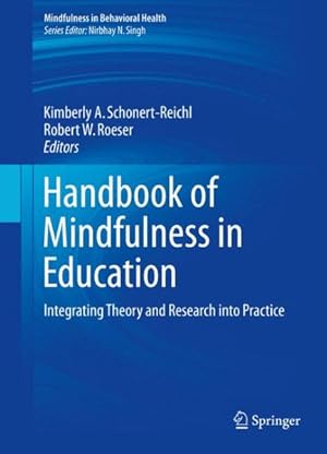Immagine del venditore per Handbook of Mindfulness in Education : Integrating Theory and Research into Practice venduto da GreatBookPricesUK