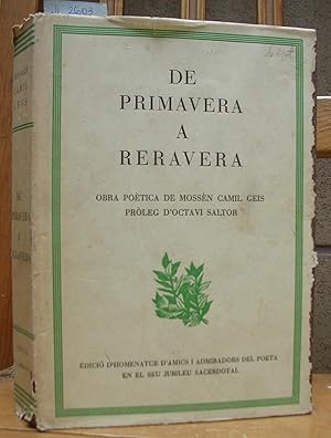 DE PRIMAVERA A RERAVERA. Obra poètica de Mossèn Camil Geis. Pròleg d'Octavi Saltor. Edició d'home...