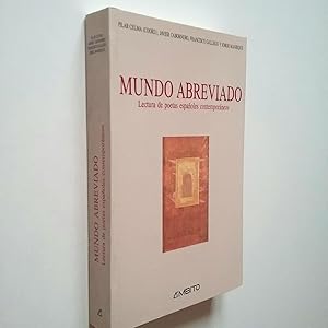 Imagen del vendedor de Mundo abreviado. Lectura de poetas espaoles contemporneos a la venta por MAUTALOS LIBRERA