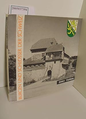 Imagen del vendedor de Burgen und Schlsser der Schweiz / Band 1 : Thurgau a la venta por ralfs-buecherkiste