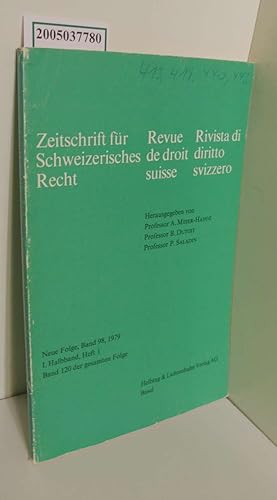 Seller image for Zeitschrift fr Schweizerisches Recht / Revue de droit suisse / Rivista di diritto svizzero / Neze Folge Band 98 / 1979 / I. Halband / Heft 1 / Band 120 der gesamten Folge for sale by ralfs-buecherkiste