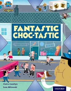 Seller image for Project X Origins: Brown Book Band, Oxford Level 9: Chocolate: Fantastic Choc-tastic for sale by GreatBookPricesUK