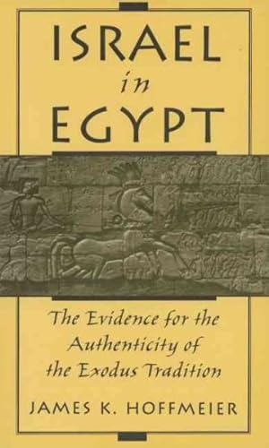 Bild des Verkufers fr Israel in Egypt : The Evidence for the Authenticity of the Exodus Tradition zum Verkauf von GreatBookPricesUK