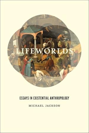 Bild des Verkufers fr Lifeworlds : Essays in Existential Anthropology zum Verkauf von GreatBookPricesUK