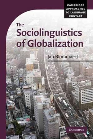 Imagen del vendedor de Sociolinguistics of Globalization a la venta por GreatBookPricesUK