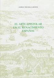 Imagen del vendedor de El Arte Epistolar En El Renacimiento Espanol -Language: Spanish a la venta por GreatBookPricesUK