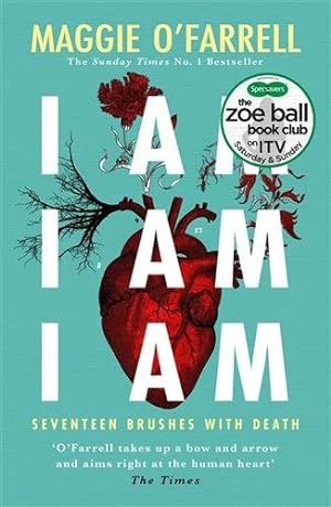 Image du vendeur pour I Am, I Am, I Am: Seventeen Brushes With Death : The Breathtaking Number One Bestseller mis en vente par GreatBookPricesUK