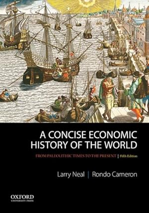 Seller image for Concise Economic History of the World : From Paleolithic Times to the Present for sale by GreatBookPricesUK