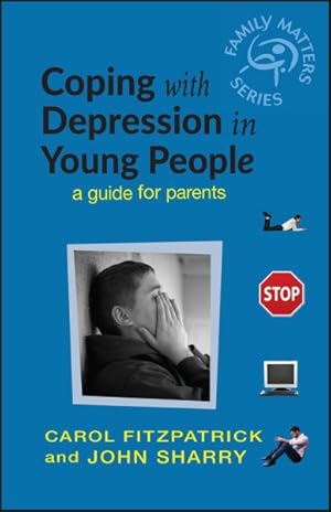 Imagen del vendedor de Coping With Depression in Young People : A Guide for Parents a la venta por GreatBookPricesUK