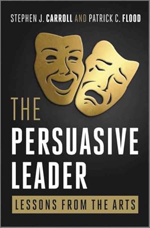 Immagine del venditore per Persuasive Leader : Lessons from the Arts venduto da GreatBookPricesUK