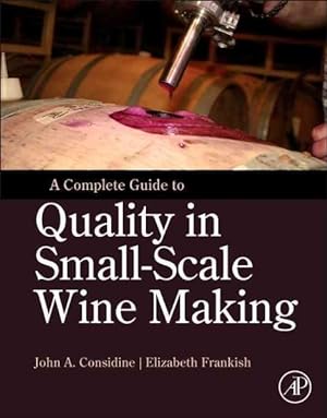 Immagine del venditore per Complete Guide to Quality in Small-Scale Wine Making venduto da GreatBookPricesUK