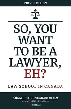 Seller image for So, You Want to be a Lawyer, Eh?: Law School in Canada for sale by GreatBookPricesUK