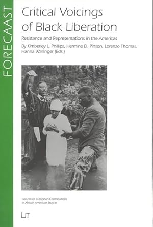 Bild des Verkufers fr Critical Voicings of Black Liberation : Resistance and Representations in the Americas zum Verkauf von GreatBookPricesUK