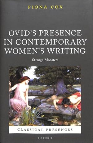 Immagine del venditore per Ovid's Presence in Contemporary Women's Writing : Strange Monsters venduto da GreatBookPricesUK