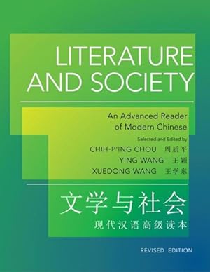 Immagine del venditore per Literature and Society : An Advanced Reader of Modern Chinese venduto da GreatBookPricesUK
