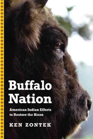 Imagen del vendedor de Buffalo Nation : American Indian Efforts to Restore the Bison a la venta por GreatBookPricesUK