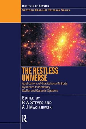 Seller image for Restless Universe : Applications of Gravitational N-Body Dynamics to Planetary, Stellar and Galactic Systems : Proceedings of the Fifty Fourth Scottish Universities for sale by GreatBookPricesUK