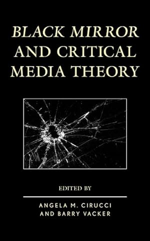 Imagen del vendedor de Black Mirror and Critical Media Theory a la venta por GreatBookPrices