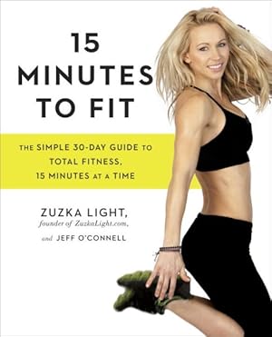 Immagine del venditore per 15 Minutes to Fit : The Simple 30-Day Guide to Total Fitness, 15 Minutes at a Time venduto da GreatBookPricesUK