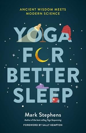 Imagen del vendedor de Yoga for Better Sleep : Ancient Wisdom Meets Modern Science a la venta por GreatBookPricesUK