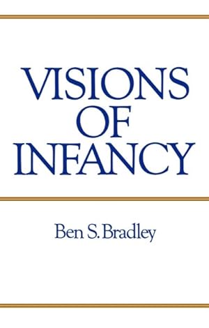 Bild des Verkufers fr Visions of Infancy : A Critical Introduction to Child Psychology zum Verkauf von GreatBookPricesUK